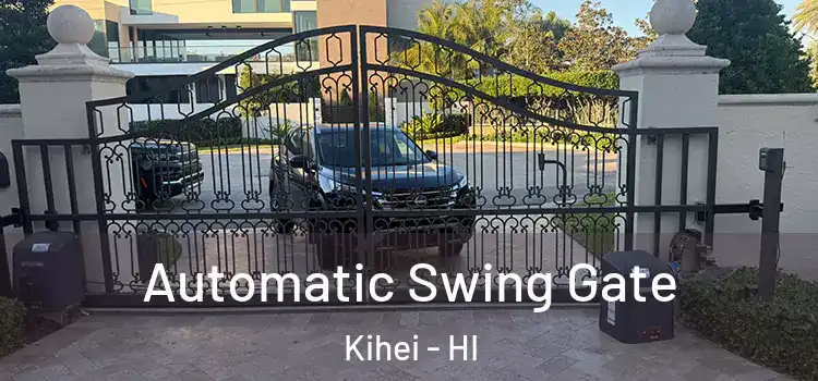 Automatic Swing Gate Kihei - HI