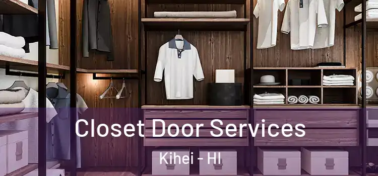  Closet Door Services Kihei - HI