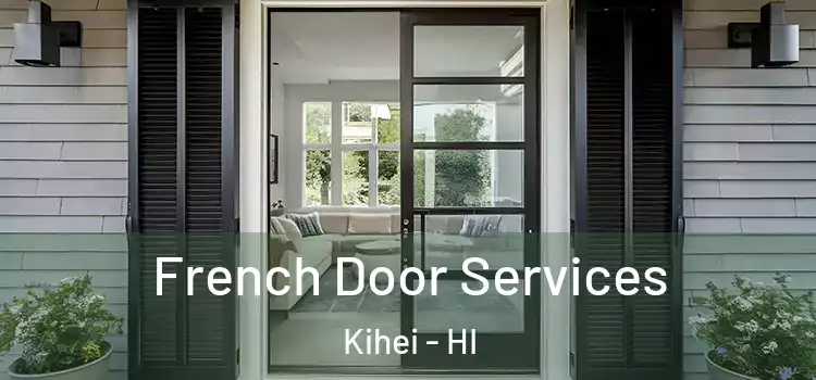  French Door Services Kihei - HI