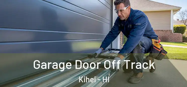 Garage Door Off Track Kihei - HI