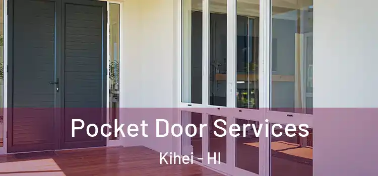  Pocket Door Services Kihei - HI