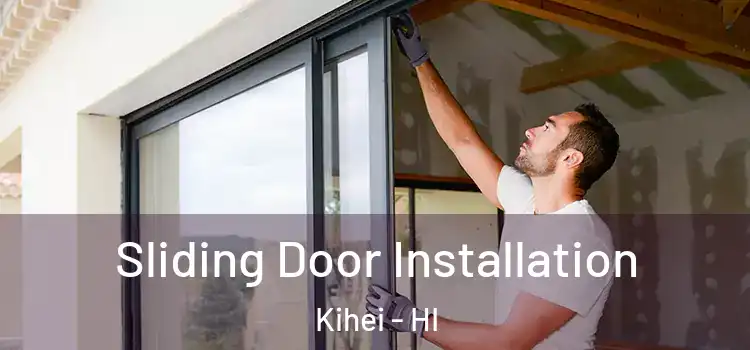  Sliding Door Installation Kihei - HI